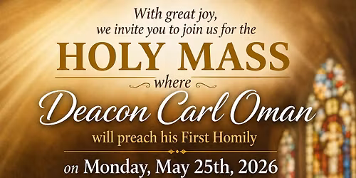 Deacon Carl Oman's Holy Mass Celebration