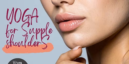 Yoga Class Theme: Yoga for Supple Shoulders