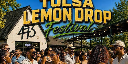 Lemon Drop Festival: Tulsa\u2019s Ultimate Summer Day Party