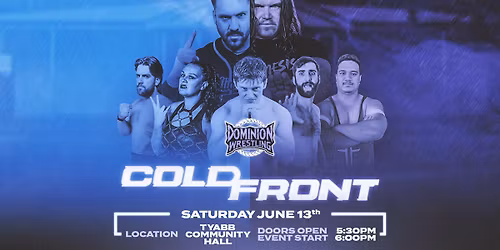 Dominion Wrestling Presents: Cold Front