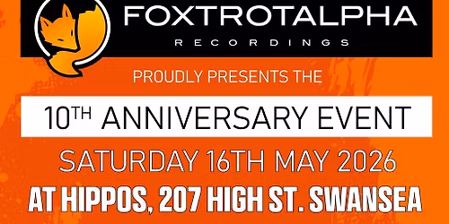 Foxtrot Alpha Recordings presents: 10 year anniversary party!