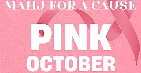 Mahj for a Cause - Breast Cancer Awareness - October 10