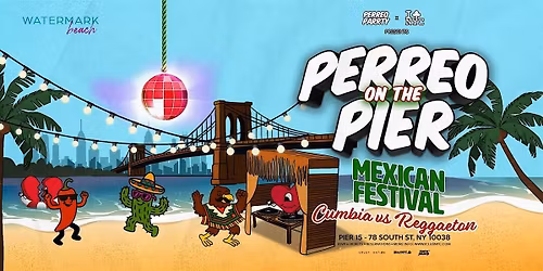 Perreo on the Pier - Cinco de Mayo: Cumbia v Reggaeton [ Open - Air ]