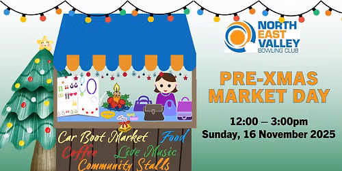 North East Valley Bowls Club - Pre Xmas Market Day