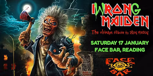 Iwrong Maiden (Iron Maiden Tribute) Live at Face Bar, Reading