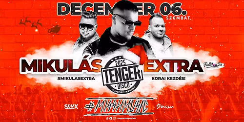 MISSH (Korai Kezd\u00e9s) \u2605 MIKUL\u00c1S EXTRA \u2605 2025-12-06 Szombat \u2605 MAGYAR TENGER DISCO