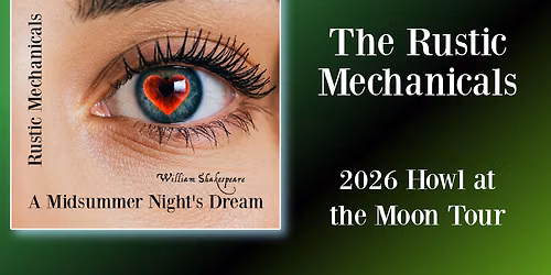 The Rustic Mechanicals - A Midsummer Night's Dream at BlackRock Center For The Arts