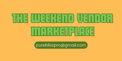 THE WEEKEND VENDOR MARKETPLACE