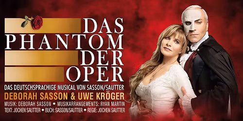 Das Phantom der Oper - Das deutschsprachige Musical von D. Sasson und J. Sautter mit Uwe Kr\u00f6ger