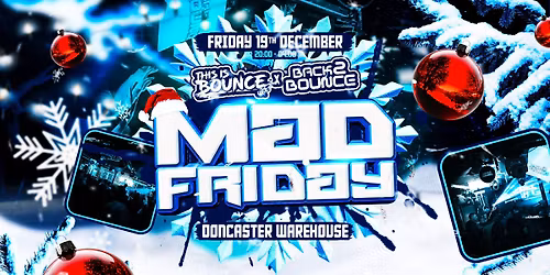 This Is Bounce UK x Back2Bounce Mad Friday