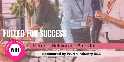 Fueled for Success - WIFI Breakfast Sponsored by Wurth Industry USA