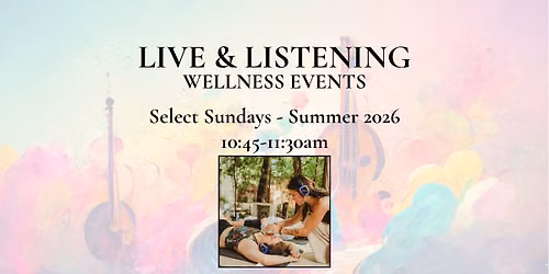 Live & Listening: Wellness Event Series