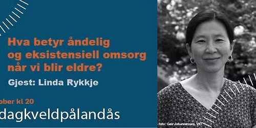 \u00c5ndelig og eksistensiell omsorg: Gjest Linda Rykkje