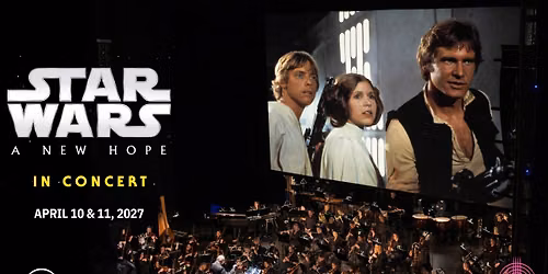 Film in Concert - Star Wars: A New Hope