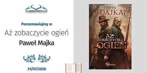 Porozmawiajmy o \u201eA\u017c zobaczycie ogie\u0144\u201d Paw\u0142a Majki \u2013 Poczytaj mi Avo #56