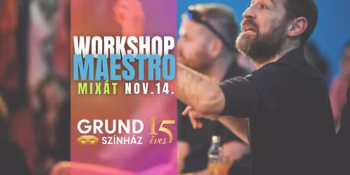 Grund 15 | L\u00e9gy Te a Maestro! Impr\u00f3 workshop