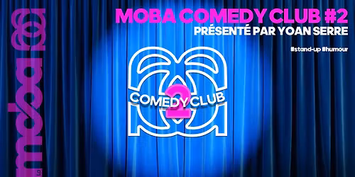 Moba Comedy Club #2 \u2022 La Moba \u2022 stand-up, humour