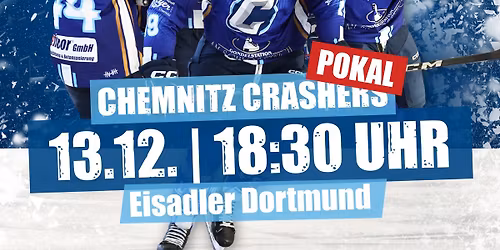 POKALSPIEL: Chemnitz Crashers vs Eisadler Dortmund