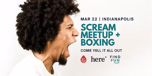 Scream Meetup + Boxing Class