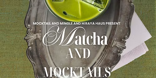 Matcha and Mocktails: Summer Event Series
