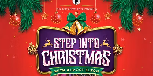 Step Into Christmas with Almost Elton! 