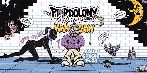 \u0106PAJ STAJL PIE*DOLONY MIXTAPE KRK SHOW | 14\/08\/2026 | Krak\u00f3w, Klub Studio