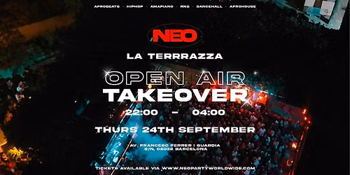 NEO Open Air Takeover:Afrobeats, Hip Hop, Afrohouse| La Terrrazza Barcelona
