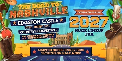 Road to Nashville Outdoor Festival 2027 | Elvaston Castle