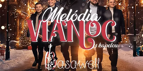 Mel\u00f3dia Vianoc s kapelou BASAWELL