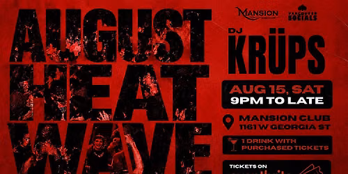 August Heat Wave Party @Mansion Night Club on Aug 15, Sat - 9pm to late
