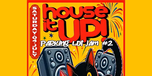 House It UP! 4th of July Parking Lot Jam #2 at Fix Salon