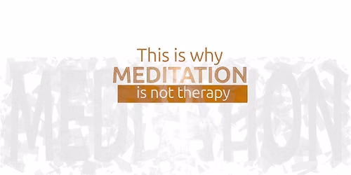 Meditation is not Therapy!! Meditation sitting and dhamma