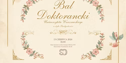Bal Doktorancki Uniwersytetu Warszawskiego | University of Warsaw Doctoral Ball