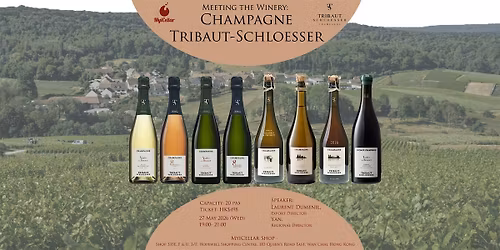 Meeting the Winery: Champagne Tribaut-Schloesser | MyiCellar \u96f2\u7a96