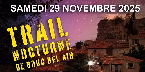 Trail Nocturne de Bouc Bel Air