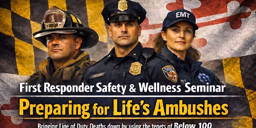 First Responder Safety & Wellness Seminar - Preparing for Life\u2019s Ambushes