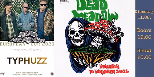 DEAD MEADOW + TYPHUZZ