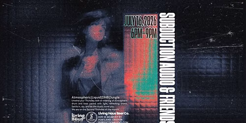 Subduction Audio and Friends at Living Haus Beer Co