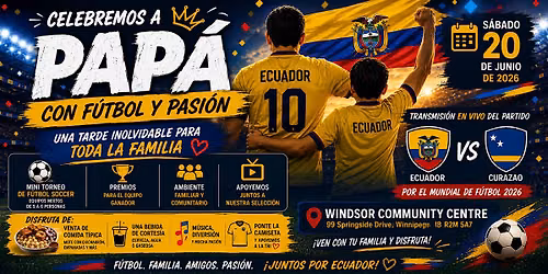 Celebremos a Pap\u00e1 y Apoyemos a Ecuador en su partido contra Curazao!