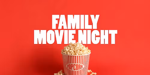 FAMILY MOVIE NIGHT