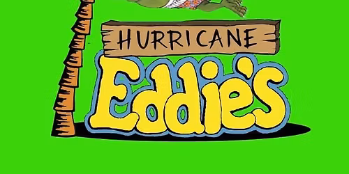 Hurricane Eddie's Gets Down N Dirty Again!