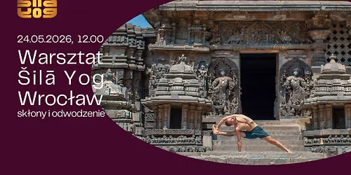 Warsztat \u0160il\u0101 Yog we Wroc\u0142awiu: sk\u0142ony i odwodzenie