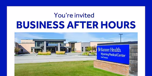 Business After Hours at Banner Health East Campus