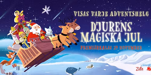 DJURENS MAGISKA JUL | Visas p\u00e5 Zita varje adventshelg