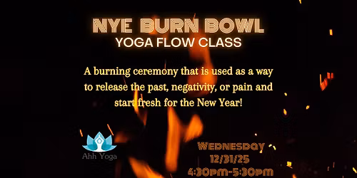 New Years Eve BURN BOWL & VinyAHHsaFlow