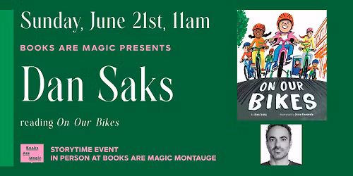 In-Store: Storytime w\/ Dan Saks: On Our Bikes