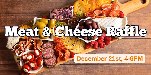 Meat & Cheese Raffle