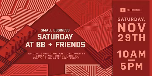 Small Business Saturday Market at BB + Friends