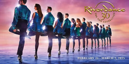 Riverdance 30 at Barbican Centre - York