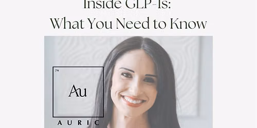 Educational Event w\/ with Dr.Hemler - ALL things GLP-1